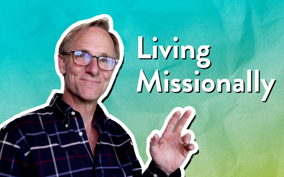 Living Missionally