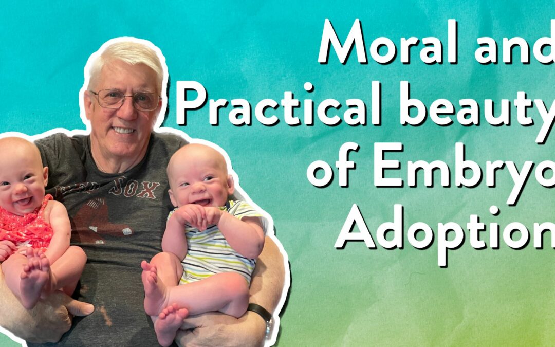 Moral and Practical beauty of Embryo Adoption