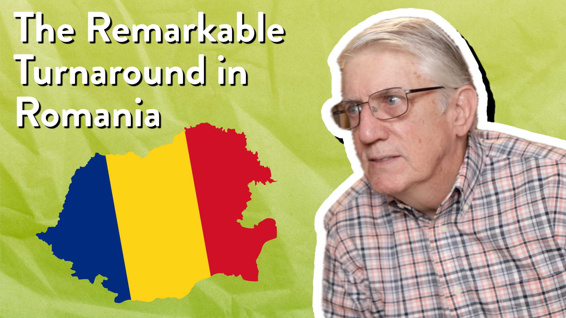 The Remarkable Turnaround in Romania