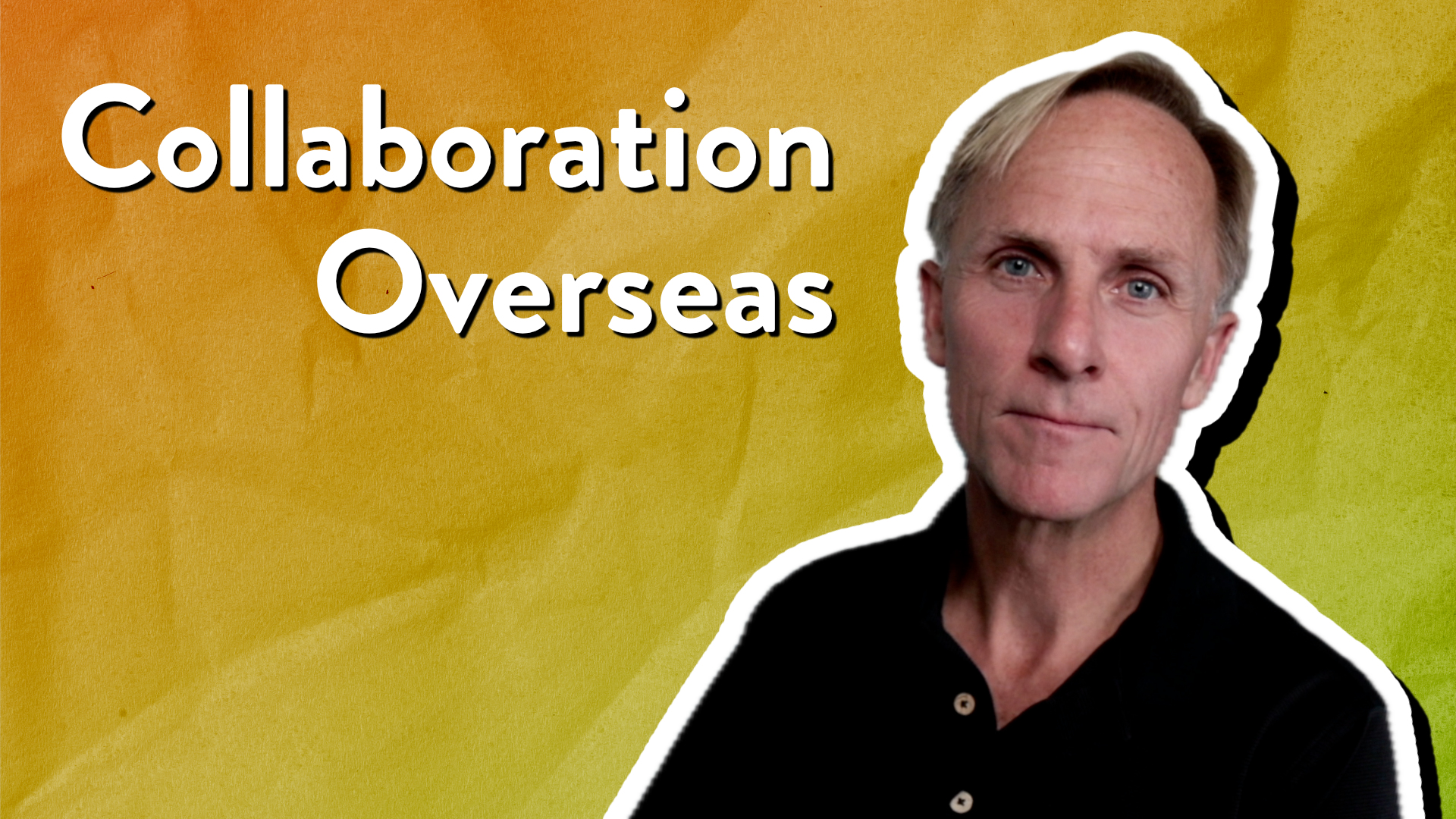 Collaboration Overseas