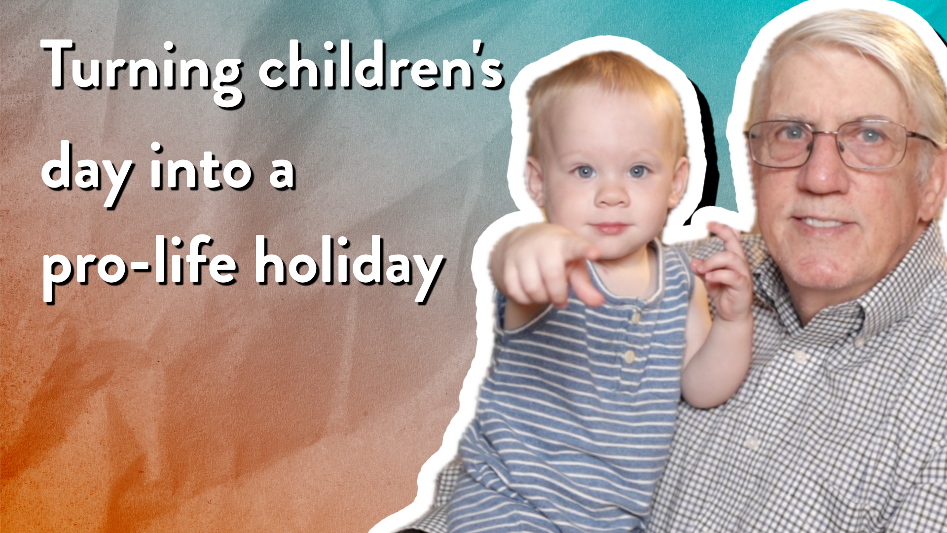 Turning children’s day into a pro-life holiday