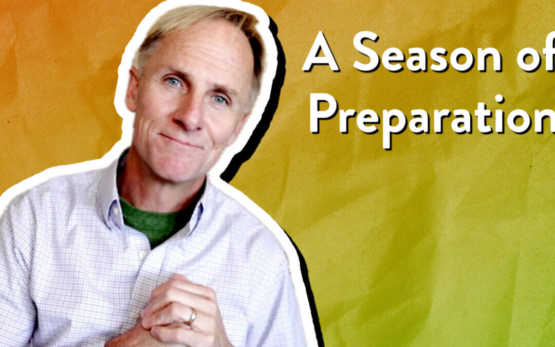 A Season of Preparation