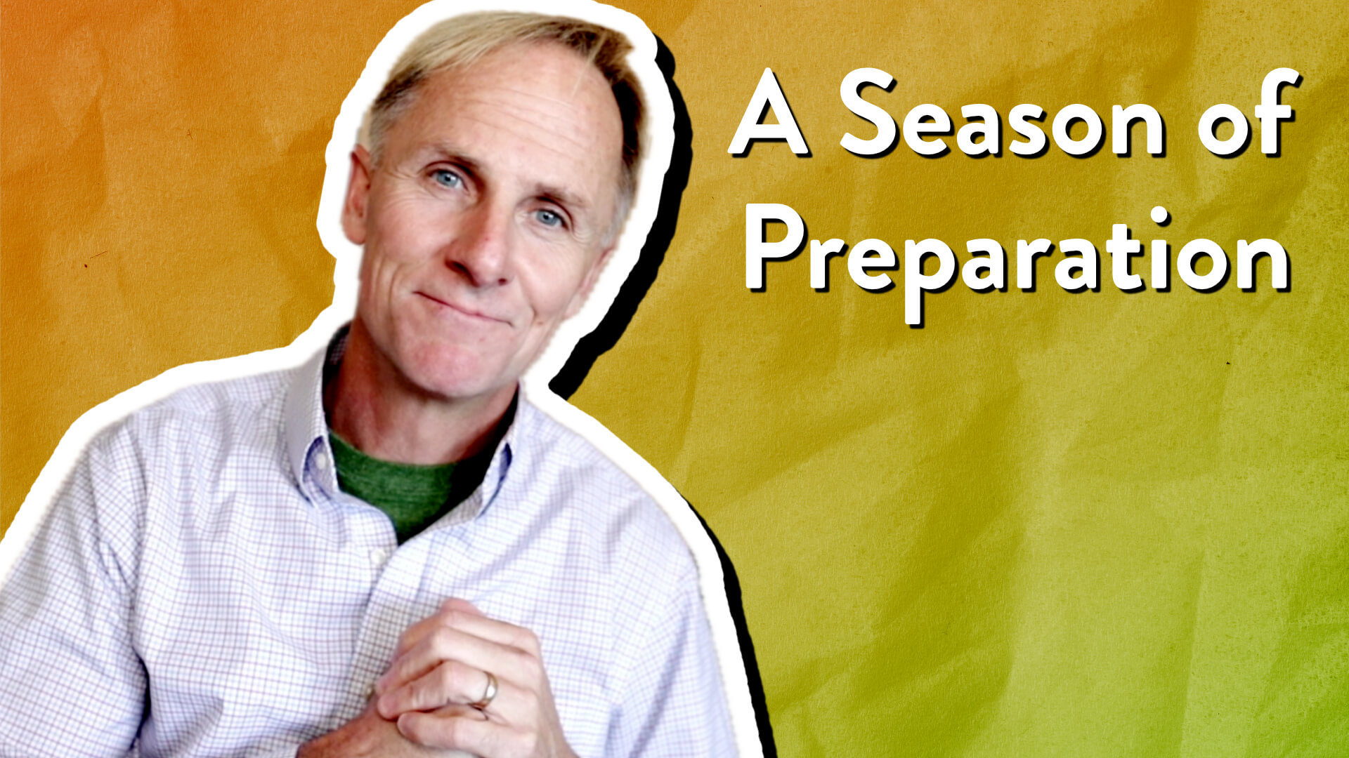 A Season of Preparation